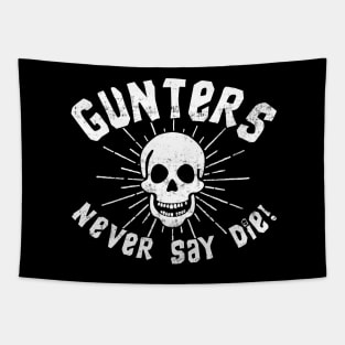 Gunters Never Say Die! Tapestry