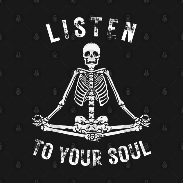 Listen to your soul, Skeleton meditating by Blended Designs