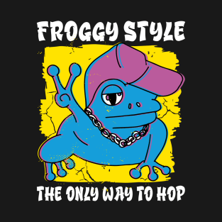 Froggy Style Hip Hop Funny Frog T-Shirt