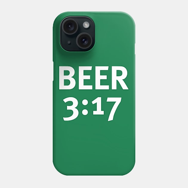 Beer 3:17 Phone Case by ClarkStreetPress