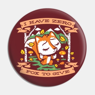 Zero Fox To Give Pin