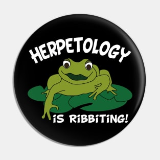 Herpetology Is Ribbiting Funny Frog Pin