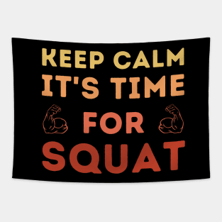 Keep Calm It's Time For Squat Tapestry