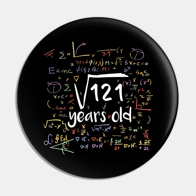 Square Root From 121 Ten Years 11th Birthday Pin by wbdesignz