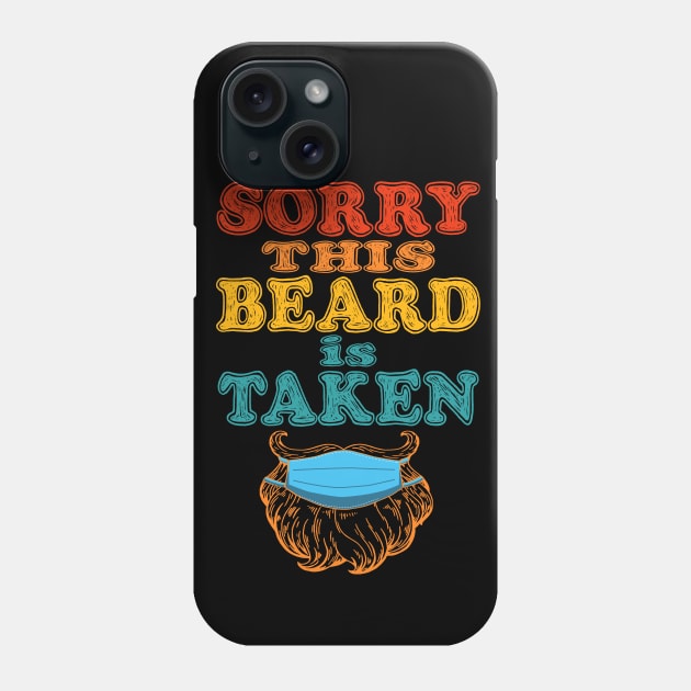 Sorry This Beard Is Taken, Bearded Man In Mask Valentines Day Gifts for Him Retro Phone Case by NiceTeeBroo