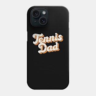 Tennis Dad  | Father's Day  | Dad Lover gifts Phone Case