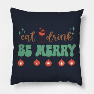 Eat, Drink and Be Merry Pillow