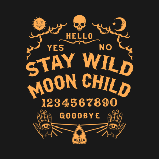 Stay Wild Moon Child Ouija Board T-Shirt