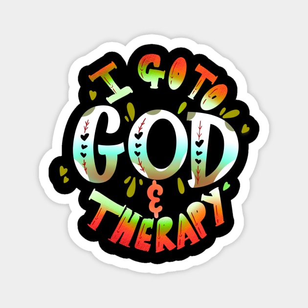 I Go To God And Therapy Magnet by Therapy for Christians