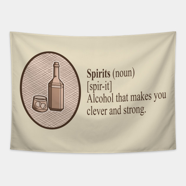 Dictionary Definition of Spirits Funny vocabulary meaning - Alcohol Lover - Tapestry | TeePublic Dictionary Definition of Spirits Funny vocabulary meaning - Alcohol Lover - Tapestry | TeePublic