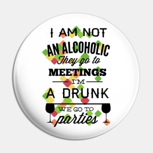 Not An Alcoholic Pin