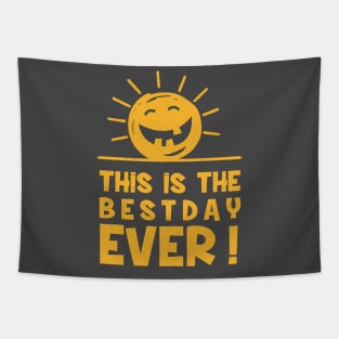 This is The Best Day Ever! Apparel Tapestry