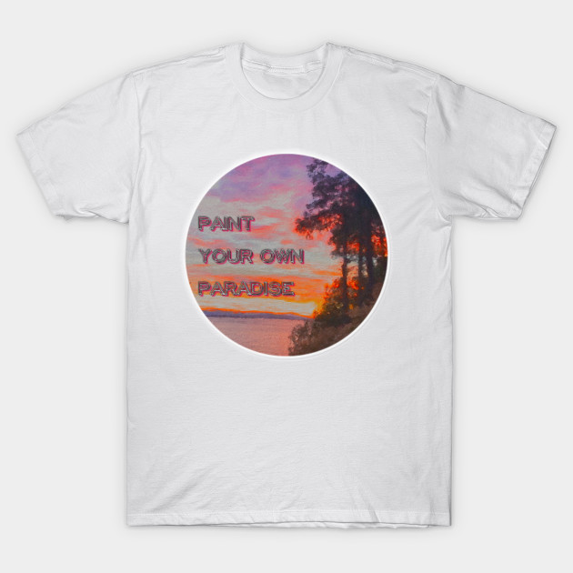 paint your paradise paint your own shirt