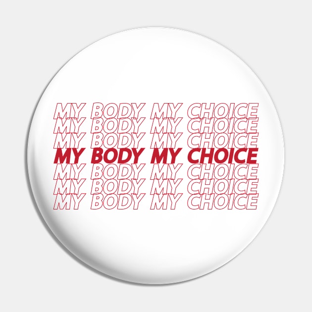 My Body My Choice Typography Pin by Chelseaforluke