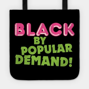 Black By Popular Demand! Tote