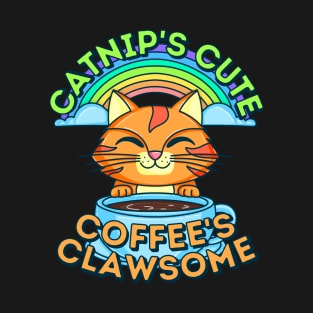 Catnitp's Cute Coffee is Clawsome Cat T-Shirt