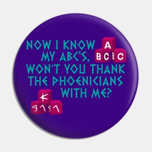 Easy as ABC - Thank the Phoenicians with Me Pin