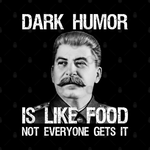 Dark Humor Is Like Food Not Everyone Gets It by Styr Designs