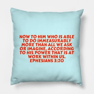 Bible Verse Ephesians 3:20 Pillow
