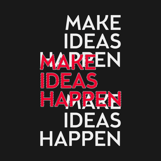 Make ideas happen by nektarinchen