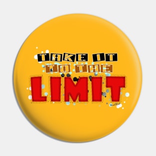 Take it to the Limit Pin