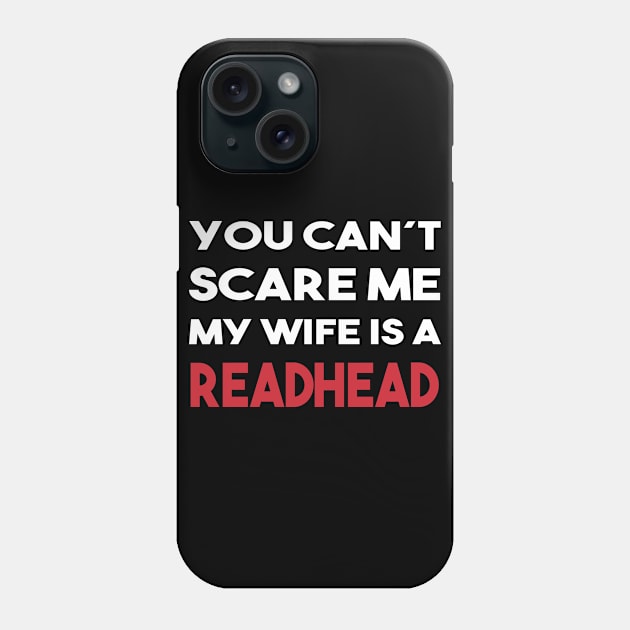 Wife Readhead Ginger Girlfriend Funny Gift Phone Case by DP Clothing