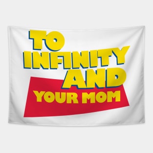 To Infinity And Your Mom Tapestry