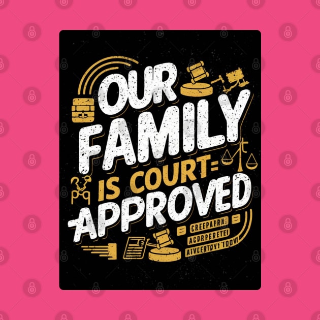 Our Family Is Court-Approved by baseCompass