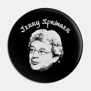 Jerry Springer // Retro Fan Design Pin