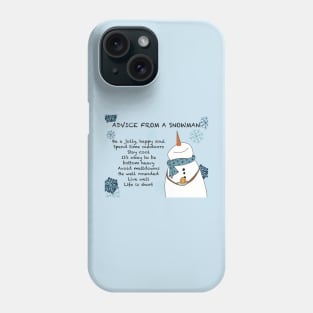 Advice from a Snowman Phone Case