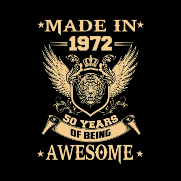 Made In 1972 50 Years Of Being Awesome by Vladis