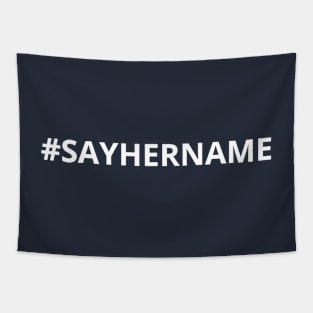 Sayhername say her name hashtag Tapestry