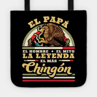 El Papa El Hombre El Mito La Leyenda El Mas Chingon Mexican Tote