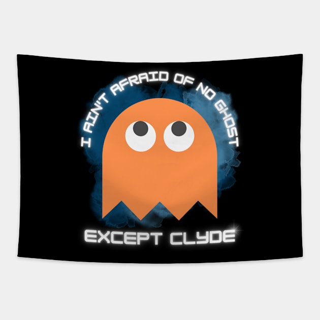 I Ain't Afraid Of No Ghost Except Clyde Tapestry by Kenny The Bartender's Tee Emporium