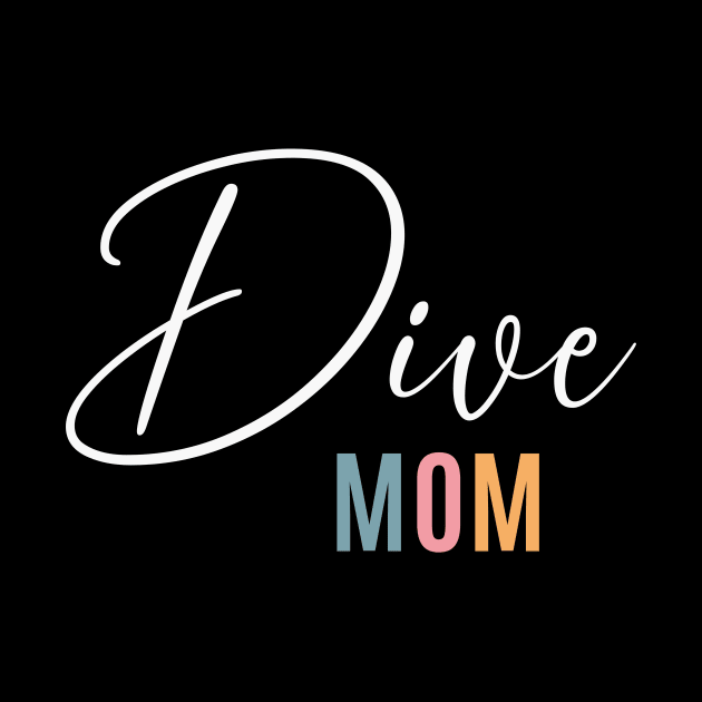 Dive Mom by RefinedApparelLTD