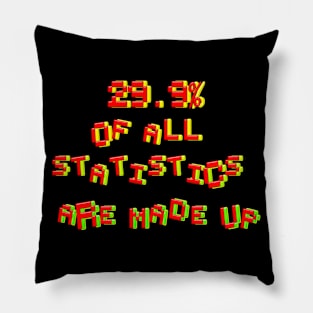 29. 9% Of All Statistics Are Made Up Pillow