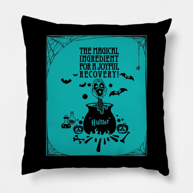 Ovarian cancer Awareness teal ribbon Humor the magical ingredient for a joyful recovery Halloween Pillow by Shaderepublic