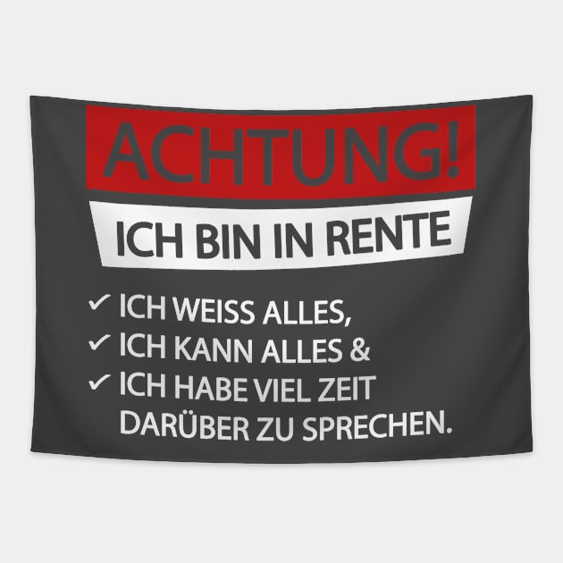 Achtung ich bin in rente (white) Tapestry by nektarinchen