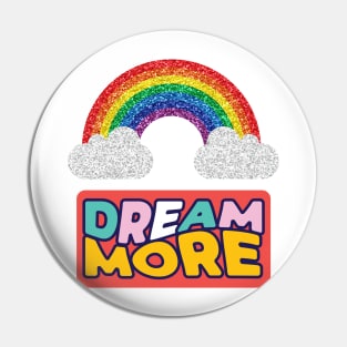 dream more Pin