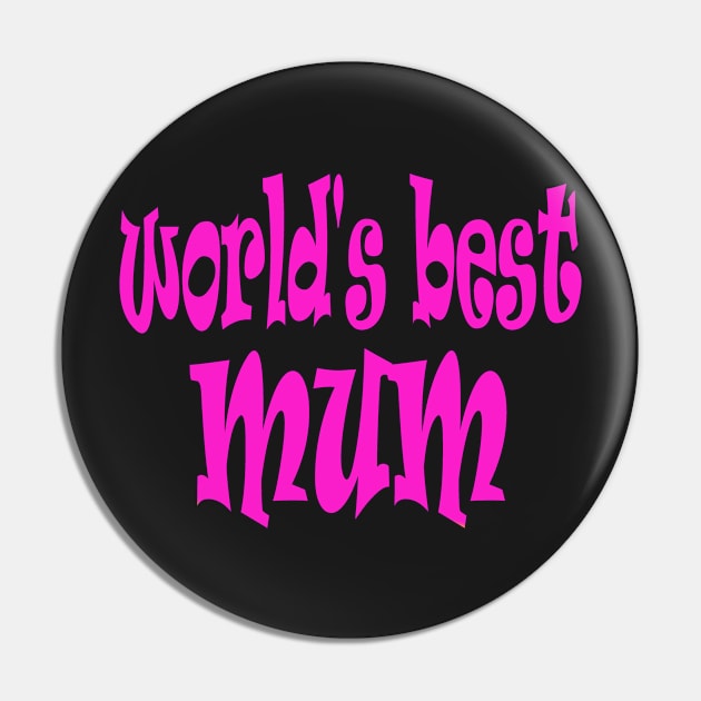 Happy Mothers Day Gift for World s Best Mum Mom Pin by PlanetMonkey