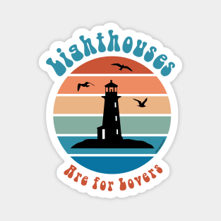 Lighthouses are for Lovers Magnet