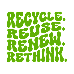 recycle reuse renew rethink T-Shirt