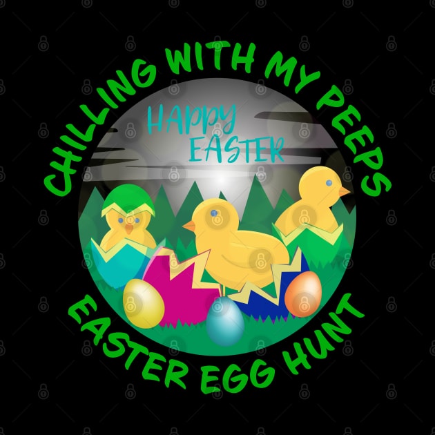 Chilling With My Peeps Easter Egg Hunt Cute by Rosemarie Guieb Designs