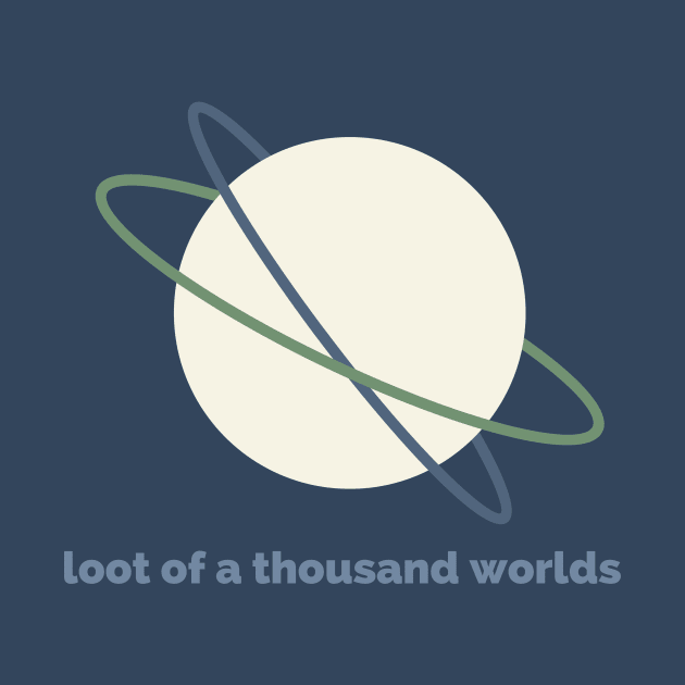 Loot of a thousand worlds by Delally