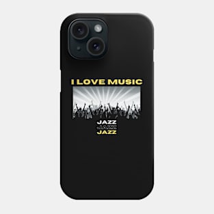 I Love Music Jazz Phone Case