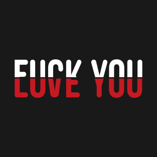 Fuck you Love you, Unisex Heavy Cotton Tee T-Shirt