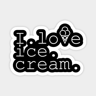 I love Ice Cream Magnet