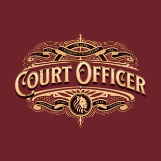 Court Officer - Work hard Fight Hard Play Hard Design T-Shirt