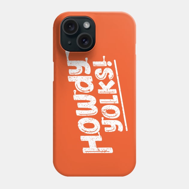 Howdy Yolks! Phone Case by BaconAndEggs