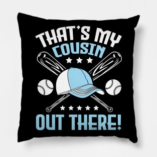 Baseball That's My Cousin Out There Player Sister Brother Pillow